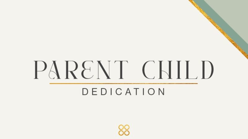 Parent Child Dedication Sunday May 15th Nolensville